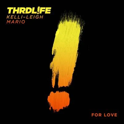 For Love 專輯 THRDL!FE/R3hab