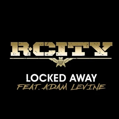 Locked Away 專輯 R. City