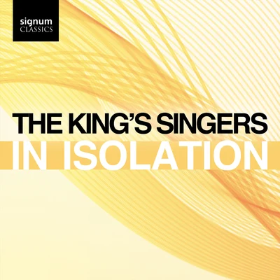 The Kings Singers: In Isolation 專輯 The Kings Singers