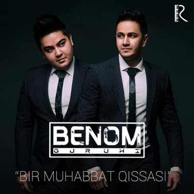 Bir Muhabbat Qissasi 專輯 Benom guruhi