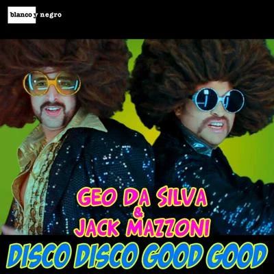 Disco Disco Good Good 专辑 Geo Da Silva