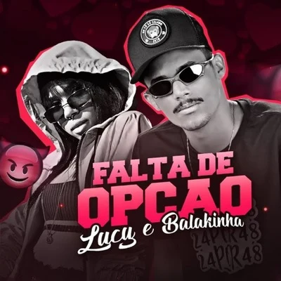 Falta de Opção 專輯 Mc Balakinha/Mc Fleshinho/Mc Loko/DJ Bruninho