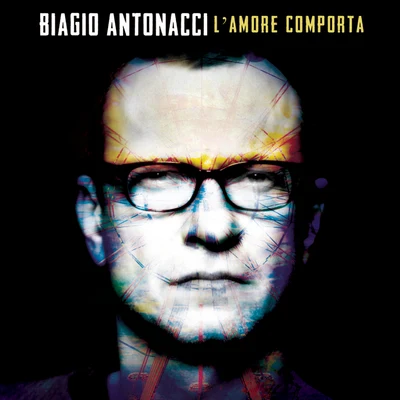 L&#x27;amore comporta 专辑 Biagio Antonacci