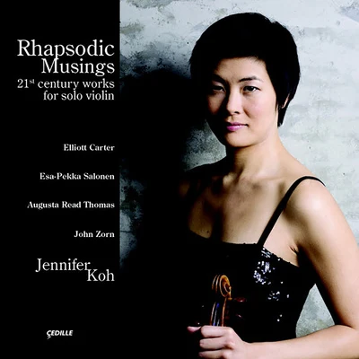 ZORN, J.: GoetiaCARTER, E.: 4 LaudsSALONEN, E.-P.: Lachen verlerntTHOMAS, A.R.: Pulsar (Rhapsodic Musings) (Koh) 專輯 Missy Mazzoli/Jennifer Koh/Unknown Artist/Vijay Iyer/Tyshawn Sorey