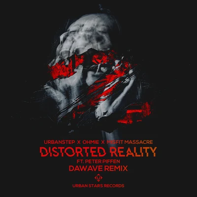 Urbanstep Distorted Reality (DaWave Remix)