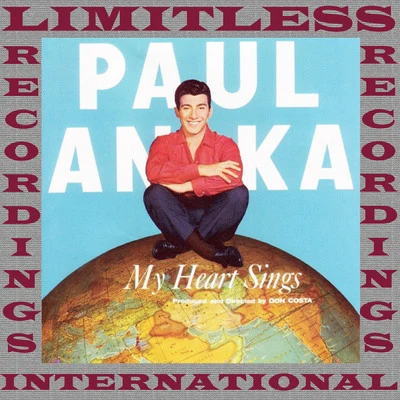 My Heart Sings (HQ Remastered Version) 專輯 Paul Anka