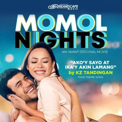 Ako&#x27;Y Sa&#x27;Yo, Ika&#x27;Y Akin Lamang (From "MOMOL Nights") 专辑 KZ Tandingan