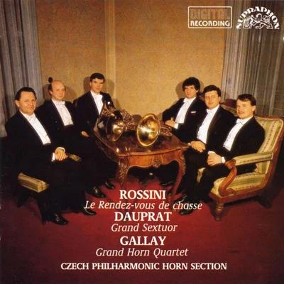 RossiniDaupratGallay: Czech Philharmonic Horn Section 专辑 Zdeněk Tylšar/Jan Opšitoš/Petr Mareš/František Xaver Thuri/Libor Pešek