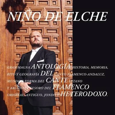 Antología del Cante Flamenco Heterodoxo 专辑 Niño de Elche