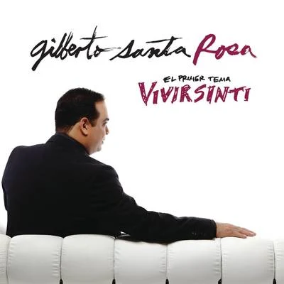 Vivir Sin Ti 專輯 Gilberto Santa Rosa