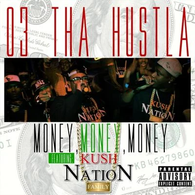 Money Money Money (feat. Kush Nation Family) 专辑 Kush Nation Family