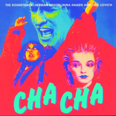 Cha Cha - The Soundtrack 专辑 Nina Hagen