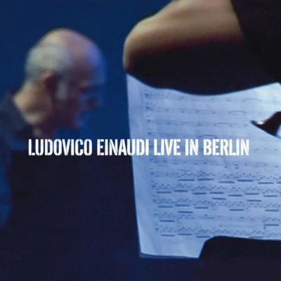 Live in Berlin 專輯 Ludovico Einaudi/Mischa Maisky/Henryk Gorecki/Edvard Grieg/Radu Lupu