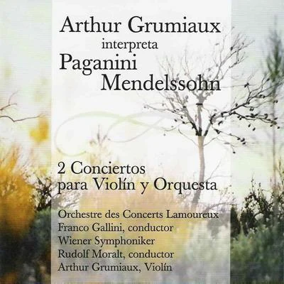 Arthur Grumiaux Interpreta Paganini - Mendelssohn 专辑 James Ehnes/Niccolò Paganini/Leonidas Kavakos