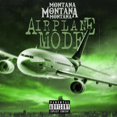 Airplane Mode 专辑 Montana Montana Montana/J-Diggs