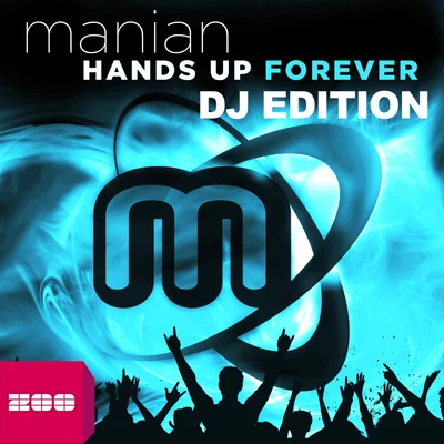 Manian Hands Up Forever (DJ-Edition)