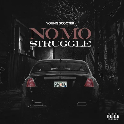 Young Scooter No Mo Struggle