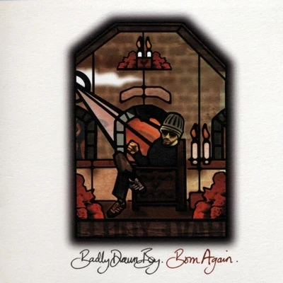 Born Again 專輯 Badly Drawn Boy