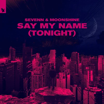 Say My Name (Tonight) 專輯 Group 1850/Joy Unlimited/Moonshine/Pugh/Kyte