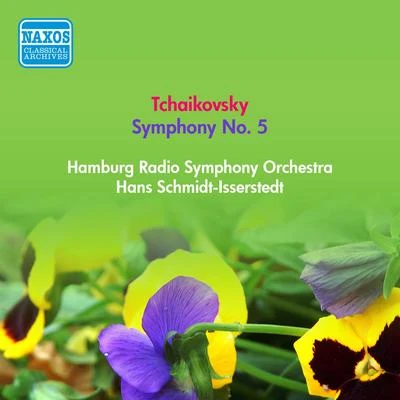 TCHAIKOVSKY, P.I.: Symphony No. 5 (Schmidt-Isserstedt) (1952) 專輯 Hans Schmidt-Isserstedt