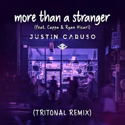 More Than A Stranger (Tritonal Remix) 專輯 Justin Caruso