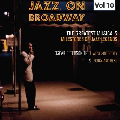 Milestones of Jazz Legends - Jazz on Broadway, Vol. 10 專輯 Oscar Peterson Quartet/Oscar Peterson Trio/Oscar Peterson