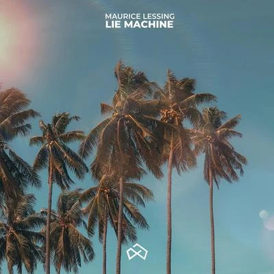 Lie Machine 专辑 Maurice Lessing/Hugel/Alle Farben/Lizzy Wang/Fast Boy