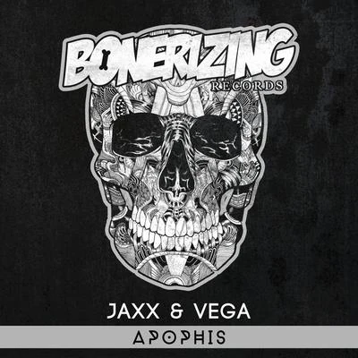 Jaxx & VegaBazzjunxx Apophis