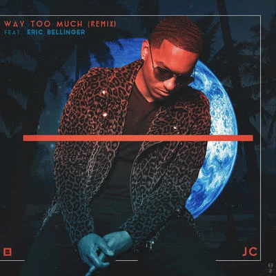 Way Too Much (Remix) 專輯 Eric Bellinger