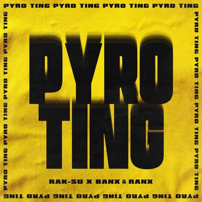 Pyro Ting 專輯 Rak-Su