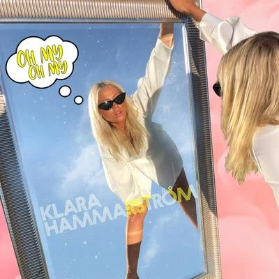 Oh My Oh My 專輯 Klara Hammarström