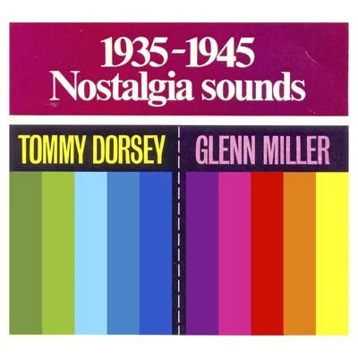 Nostalgia Sounds 1935 - 1945 专辑 Tommy Dorsey