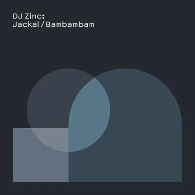 JackalBambambam 專輯 DJ Zinc