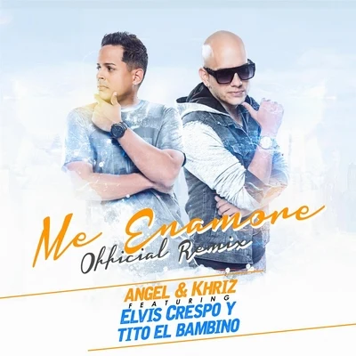 Elvis CrespoDeorroIAmChino Me Enamore (Remix) [feat. Elvis Crespo & Tito el Bambino]