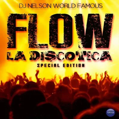 DJ NelsonUnoway Flow La Discoteca Special Edition