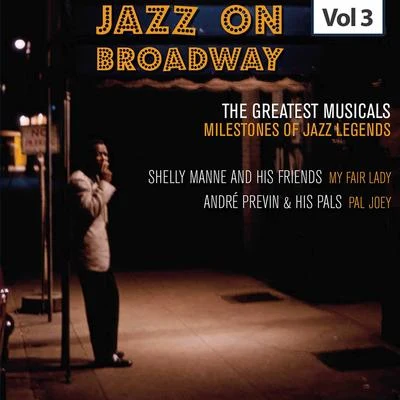 Milestones of Jazz Legends - Jazz on Broadway, Vol. 3 专辑 Shelly Manne