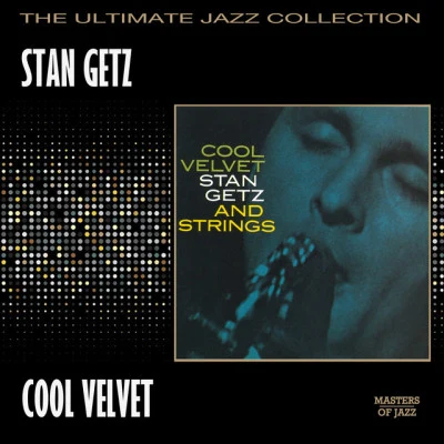 Cool Velvet 專輯 Stan Getz