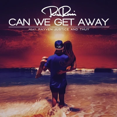 can we getaway (feat. Ray v嗯Justice T忽悠) 專輯 DJ Siesto/Rico Rossi