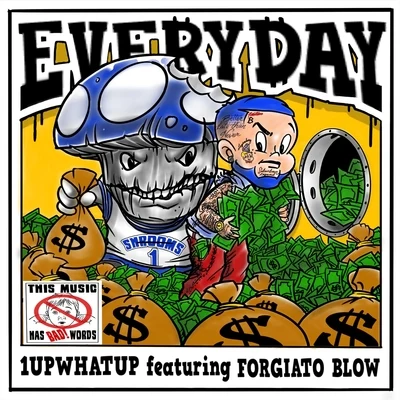 Everyday (feat. Forgiato Blow) 专辑 1upwhatup