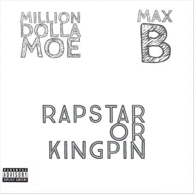 Rapstar or Kingpin (feat. Max B) 专辑 Max B