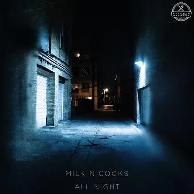 All Night 專輯 Lyon Hart/Milk N Cooks/Milk N Cooks x TWINNS feat. Lyon Hart/Milk N Cooks feat. Lyon Hart/TWINNS