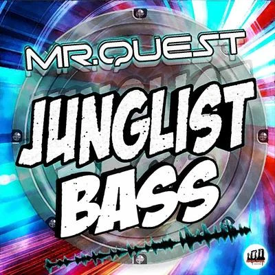 Junglist Bass 專輯 Mr Quest