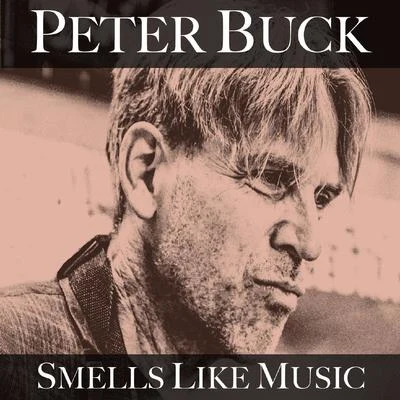 Smells Like Music 專輯 Peter Buck