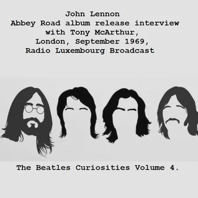 Abbey Road album release interview with Tony McArthur, London, September 1969, Radio Luxembourg Broadcast - The Beatles Curiosities Volume 4 (Remaster 專輯 Little Big Horns/John Lennon/the Plastic Ono Nuclear Band/the Philharmanic Orchestrange