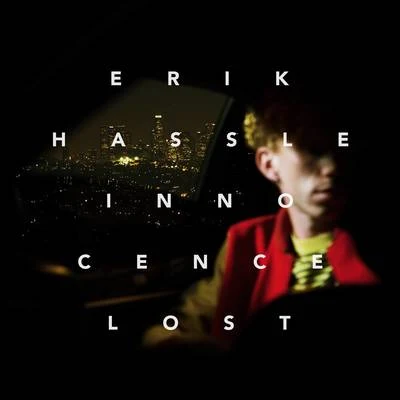 Innocence Lost 專輯 Erik Hassle