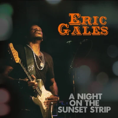 A Night on the Sunset Strip (Live) 專輯 Eric Gales