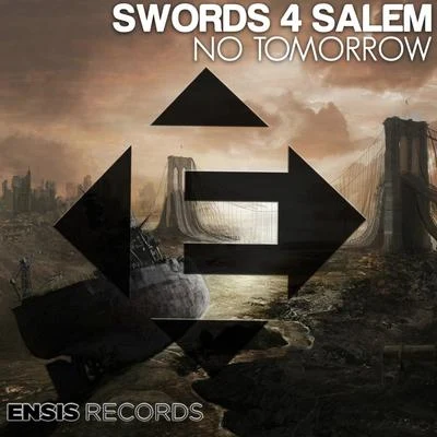 No Tomorrow 专辑 Swords 4 Salem