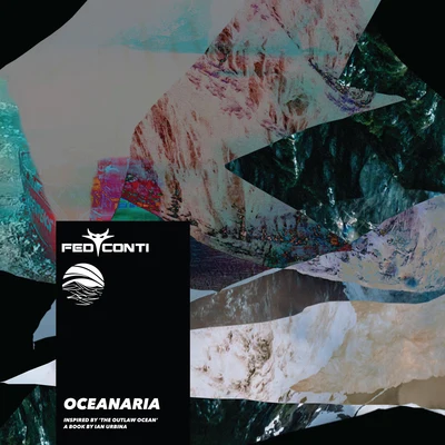 Oceanaria (Inspired by The Outlaw Ocean a book by Ian Urbina) 專輯 Fed Conti