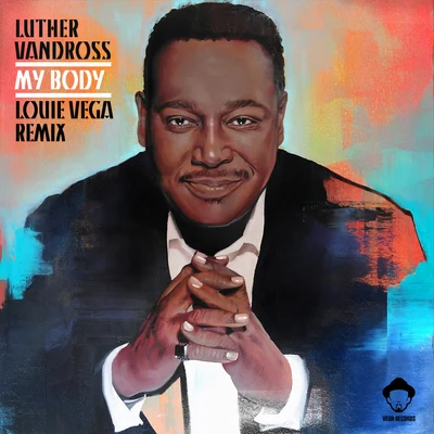 Luther Vandross My Body (Louie Vega Remixes)