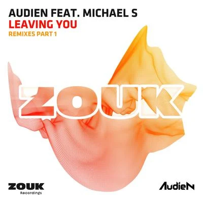 Leaving You (Remixes - Part 1) 專輯 Audien